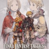 「FFT」リマスター決定に歓喜…今度こそ“満点リメイク”を！オタクが気になる「源氏シリーズ」の行方は